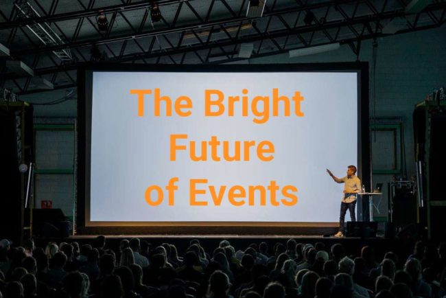 the bright future of events Increasing Revenue and Engagement in the Hybrid Event age