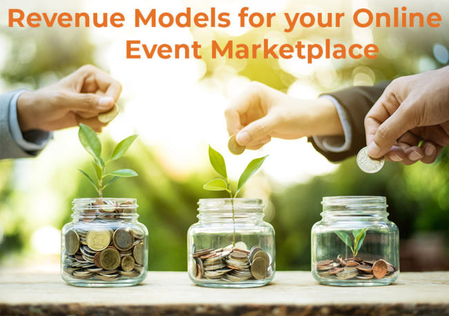 Blog post wep pic – revenue models Revenue models for your online event marketplace